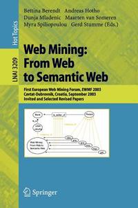 Web Mining: From Web to Semantic Web di Shuhao Chen, Xidong Tang edito da Springer Berlin Heidelberg