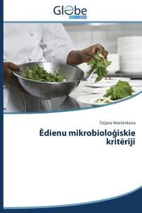 Edienu mikrobiologiskie kriteriji di Tatjana Marcenkova edito da GlobeEdit