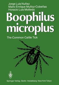 Boophilus microplus di H. L. Moltedo, M. E. Munoz-Cobenas, J. L. Nunez edito da Springer Berlin Heidelberg