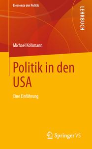 Politik in den USA di Michael Kolkmann edito da Springer-Verlag GmbH