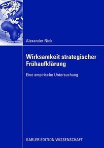Wirksamkeit strategischer Frühaufklärung di Alexander Nick edito da Gabler Verlag