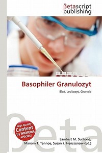 Basophiler Granulozyt edito da Betascript Publishing