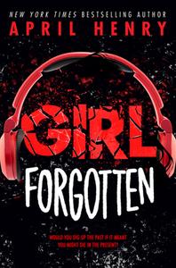 Girl Forgotten di April Henry edito da LITTLE BROWN & CO