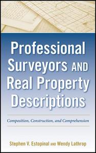 Professional Surveyors and Real Property Descriptions di Stephen V. Estopinal edito da John Wiley & Sons