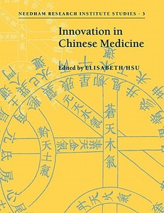 Innovation in Chinese Medicine edito da Cambridge University Press