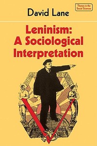 Leninism di David Stuart Lane edito da Cambridge University Press