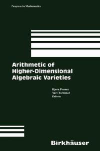 Arithmetic of Higher-Dimensional Algebraic Varieties edito da Birkhäuser Boston
