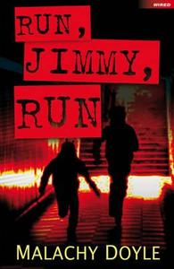 Run, Jimmy, Run di Malachy Doyle edito da Bloomsbury Publishing PLC
