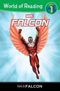 World of Reading Falcon: This Is Falcon: Level 1 di Marvel Book Group, Clarissa S. Wong edito da Marvel Press