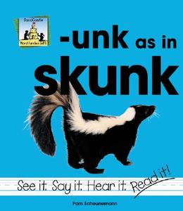 Unk as in Skunk di Pam Scheunemann edito da SandCastle