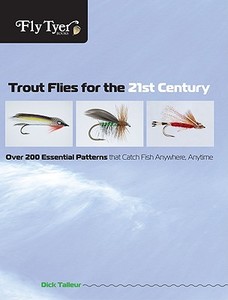 Fly Tyer Trout Flies For The 21st Century di Dick Talleur edito da Rowman & Littlefield