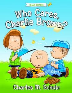 Who Cares, Charlie Brown? edito da Regnery Publishing