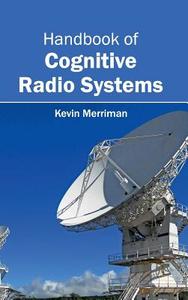 Handbook of Cognitive Radio Systems edito da ML Books International - IPS