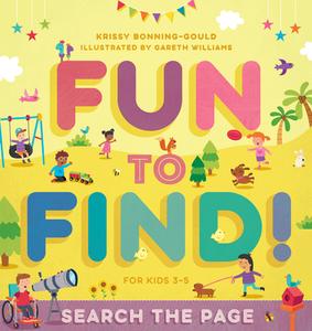 Fun to Find!: Search the Page di Krissy Bonning-Gould edito da ROCKRIDGE PR
