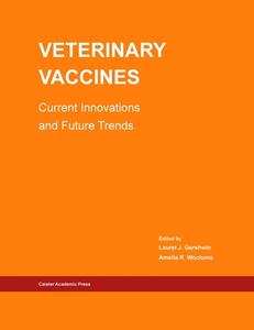 Veterinary Vaccines edito da Caister Academic Press
