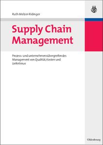Supply Chain Management di Ruth Melzer-Ridinger edito da Gruyter, de Oldenbourg