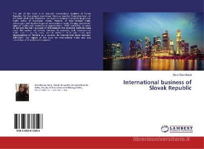 International business of Slovak Republic di Stela Drozdíková edito da LAP LAMBERT Academic Publishing