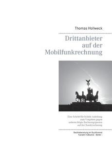 Drittanbieter auf der Mobilfunkrechnung di Thomas Hollweck edito da Books on Demand