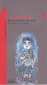 Raul Pintado de Azul di Ana Maria Machado edito da NORMA