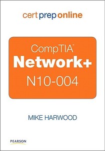 Comptia Network+ Cert Prep Online, Retail Package Version di Mike Harwood edito da Pearson Education (us)