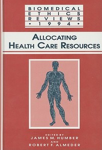 Allocating Health Care Resources edito da Humana Press Inc.
