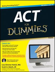 Act For Dummies di Lisa Zimmer Hatch, Scott Hatch edito da John Wiley & Sons Inc