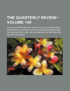 The Quarterly Review (volume 149) di William Gifford edito da General Books Llc