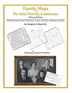 Family Maps of de Soto Parish, Louisiana di Gregory a. Boyd J. D. edito da Arphax Publishing Co.