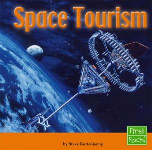 Space Tourism di Steve Kortenkamp edito da Capstone