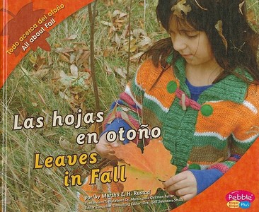 Las Hojas En Otoño/Leaves in Fall di Martha E. H. Rustad edito da PEBBLE PLUS