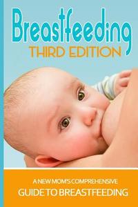 Breastfeeding di Misty Jordyn edito da Createspace Independent Publishing Platform