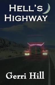 Hell's Highway di Gerri Hill edito da BELLA BOOKS