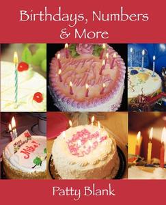 Birthdays, Numbers & More di Patty Blank edito da OUTSKIRTS PR