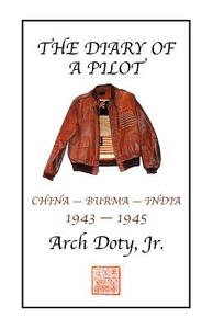 The Diary of a Pilot di Arch Jr. Doty edito da Booklocker.com, Inc.