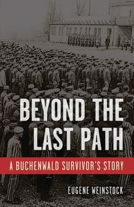 Beyond the Last Path di Eugene Weinstock edito da Orchard Innovations