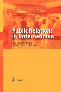 Public Relations in Unternehmen di Dietrich Szameitat edito da Springer Berlin Heidelberg