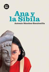 Ana y La Sibila di Antonio Sanchez-Escalonilla, Antonio Saanchez-Escalonilla edito da BAMBU