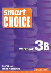 Smart Choice 3: Workbook B di Ken Wilson, Ingrid Wisniewska edito da Oxford University Press