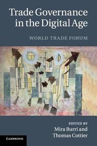 Trade Governance in the Digital Age edito da Cambridge University Press