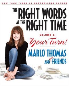 The Right Words at the Right Time: Volume 2: Your Turn di Marlo Thomas edito da Tantor Media Inc