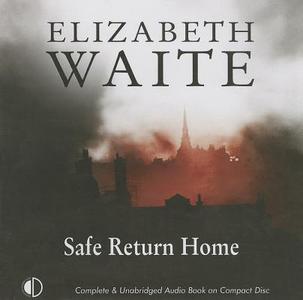 Safe Return Home di Elizabeth Waite edito da Soundings