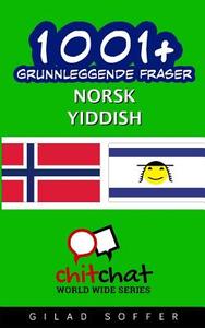 1001+ Grunnleggende Fraser Norsk - Yiddish di Gilad Soffer edito da Createspace
