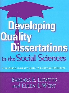 Developing Quality Dissertations in the Social Sciences di Barbara E Lovitts edito da Stylus Publishing