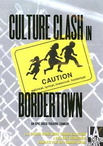 Bordertown di Culture Clash edito da LA Theatre Works