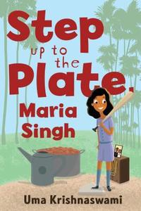 Step Up to the Plate, Maria Singh di Uma Krishnaswami edito da LEE & LOW BOOKS INC