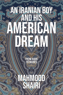 An Iranian Boy and His American Dream di Mahmood Shairi edito da Page Publishing, Inc