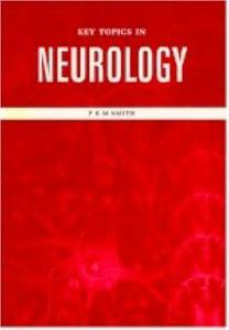 Key Topics in Neurology di Raymond Bonnett, P. E. M. Smith edito da CRC Press