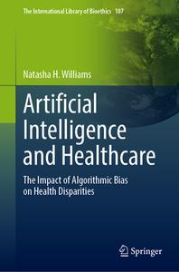 Artificial Intelligence and Healthcare di Natasha H. Williams edito da Springer International Publishing