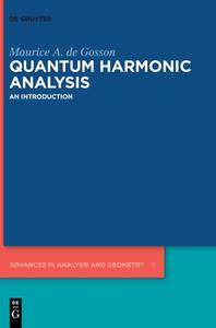 Quantum Harmonic Analysis di Maurice A. de Gosson edito da Gruyter, Walter de GmbH