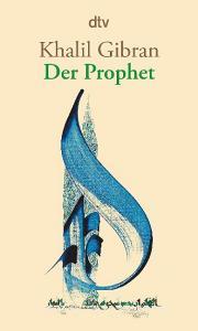 Der Prophet di Khalil Gibran edito da dtv Verlagsgesellschaft
